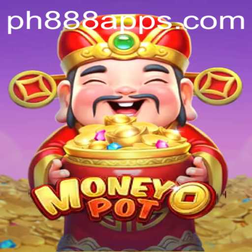 Discover the Exciting World of MoneyPot: A Closer Look at PH888com's Latest Sensation